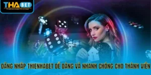 Đăng nhập Thienhabet