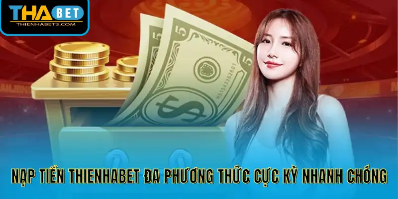 Nạp tiền Thienhabet