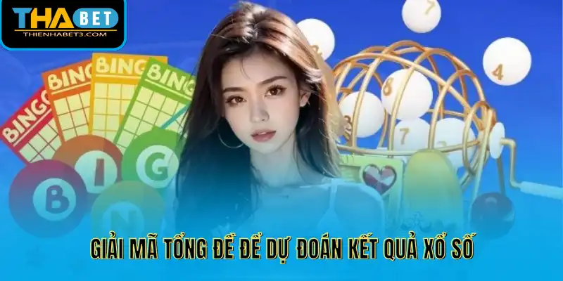 Giải mã tổng đề để dự đoán kết quả xổ số