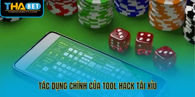 Tác dụng chính của tool hack tài xỉu