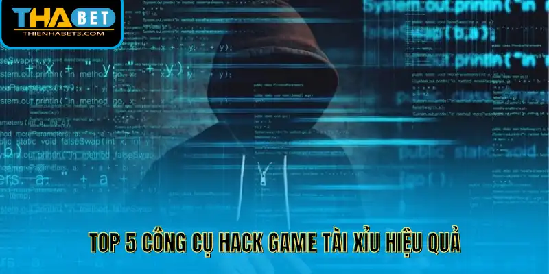 Top 5 công cụ hack game tài xỉu hiệu quả