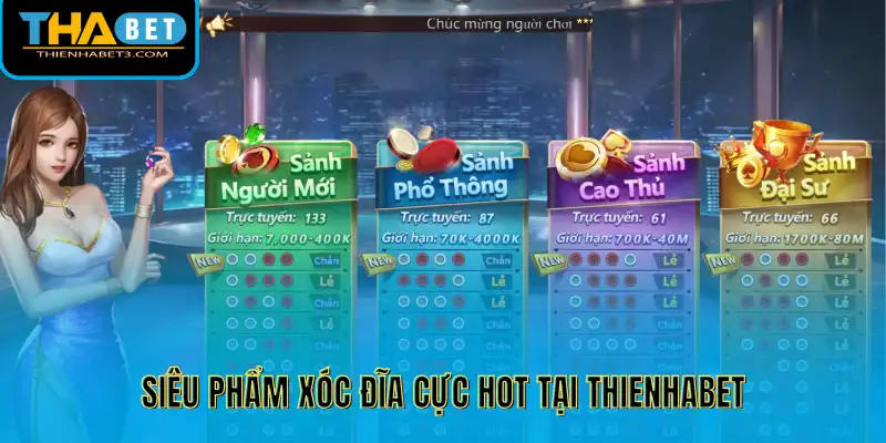 Siêu phẩm xóc đĩa cực hot tại Thienhabet